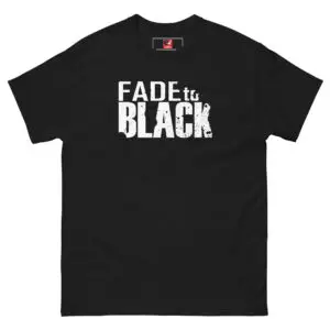 Fade to Black - T-Shirt - Type A